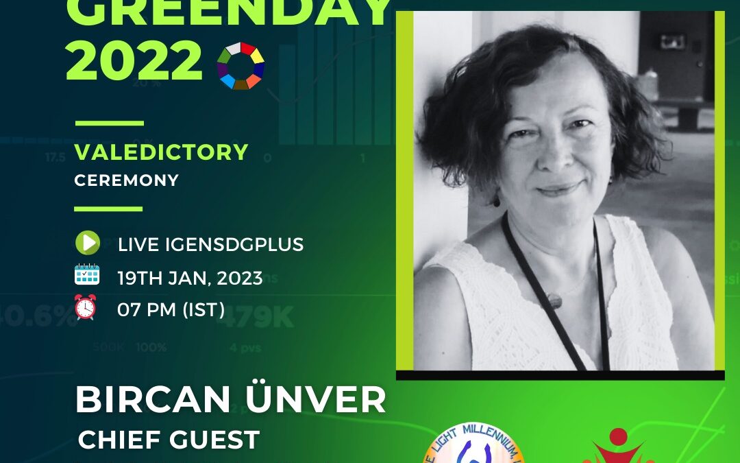 Bircan Ünver, Head NGO Representative of The Light Millennium Organization to the United Nations Department of Global Communications, wishes to congratulate all IGEN GREENDAY 22 winners.