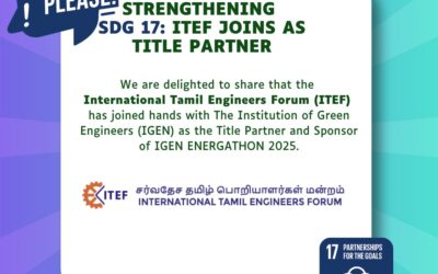 Delighted to share that theInternational Tamil Engineers Forum (ITEF)has joined hands with The Institution of Green Engineers (IGEN) as the Title Partner and Sponsor of IGEN ENERGATHON 2025.